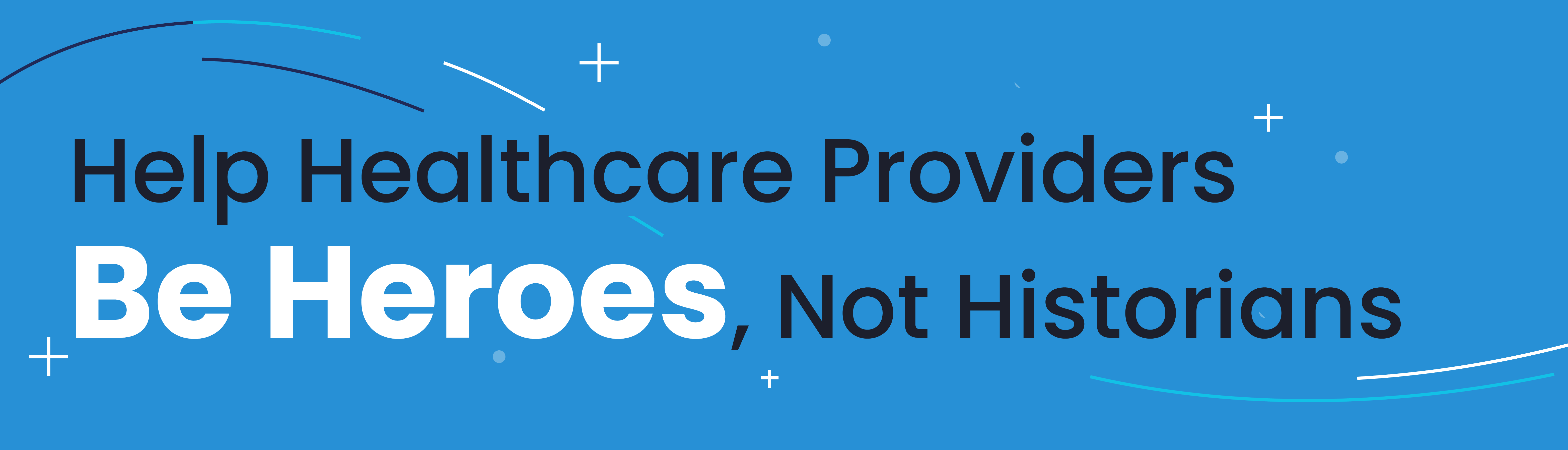 Validic banner graphic on blue background reading Help Healthcare Providers Be Heroes, Not Historians.