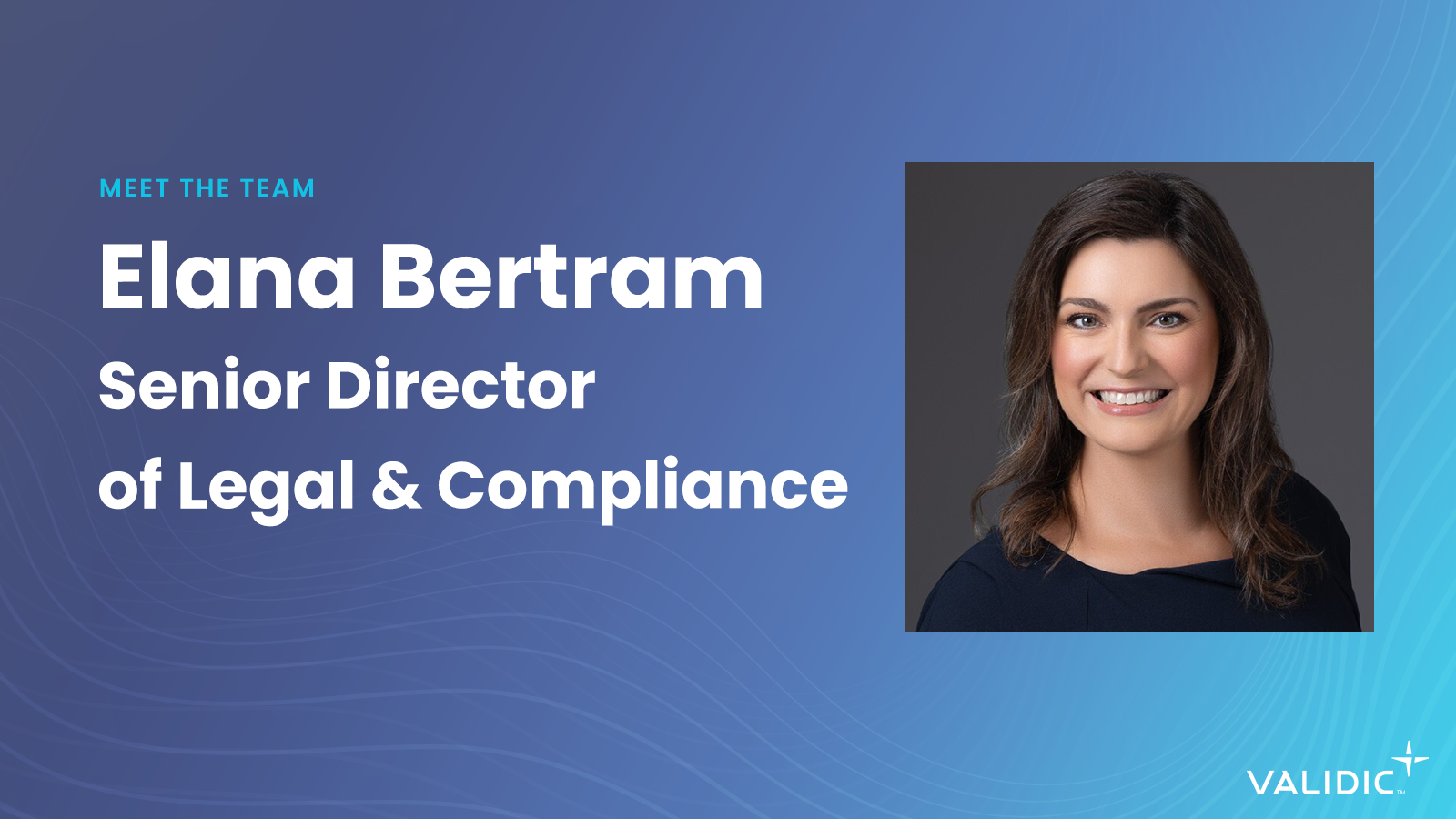Validic Meet the Team banner featuring Elana Bertram, Senior Director of Legal and Compliance.