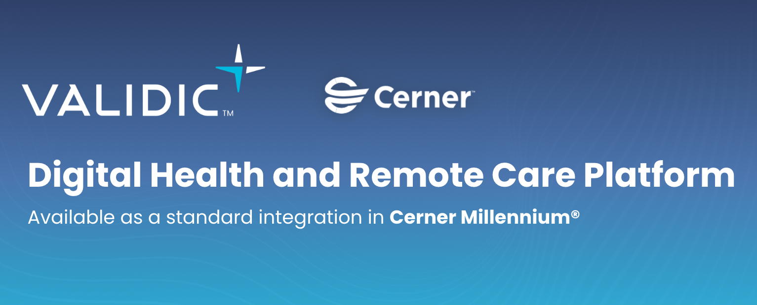 Banner showing Validic and Cerner logos announcing their Digital Health and Remote Care Platform integration available in Cerner Millennium.